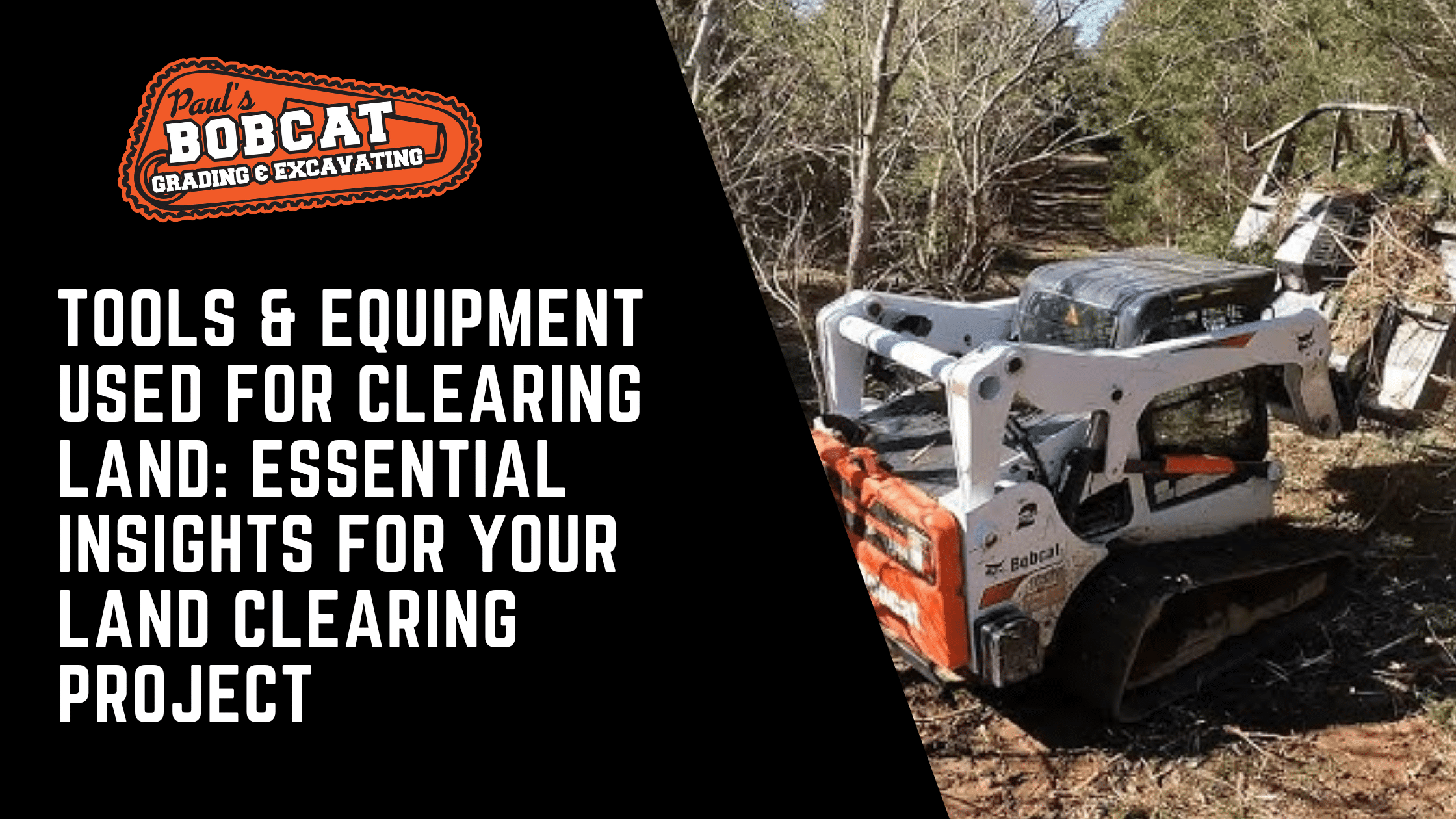 Tools & Equipment Used for Clearing Land: Essential Insights for Your Land Clearing Project
